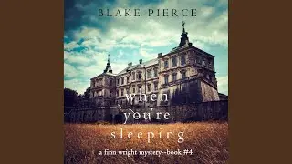 Chapter 144 - When You're Sleeping (A Finn Wright Fbi Mystery&mdash;Book Four)