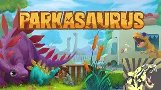 Let's Try - Parkasaurus - DINO PARK SIM