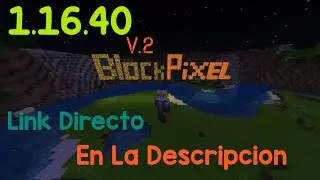 BlockPixel 1.16.40 v.2 Yo se lo esperaban con ansias