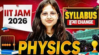 IIT JAM Physics 2026 | IIT JAM Physics Syllabus Changed | IIT JAM Syllabus Changes