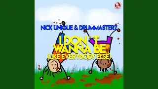 I Don't Wanna Be (Like Everybody Else) (Uk Hardcore Extended Mix)