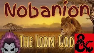 Who is Nobanion? [D&D Gods of Nature]