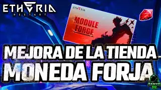 📢&iquest;COMO SE CONSIGUE LA MONEDA NUEVA?📢MEJORAS EN LA TIENDA DE MODULOS | ETHERIA RESTART