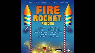 Fire Rocket Riddim (2025) Khago, DAngel, Hawkeye, Utan Green, Trinni