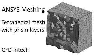 ANSYS Meshing Tutorial for beginners | Unstructured tetrahedral with prism layers