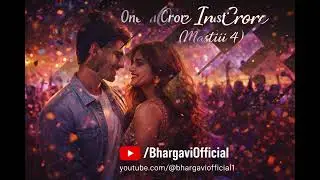 One In Crore || Mastiii 4 || Bollywood Song || Meet Bros., Mellow D || @Bhargaviofficial1 || #song 