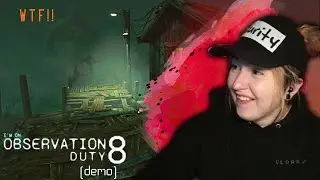 Very unsettled by these anomalies | I'm on Observation Duty 8 {Demo}