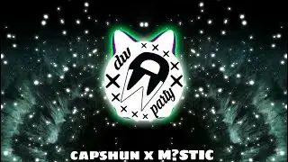 capshun x M?STIC - Bandits