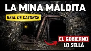 La MINA MALDITA de Real de Catorce: Lo que Descubrieron Oblig&oacute; al Gobierno a Sellarlo TODO