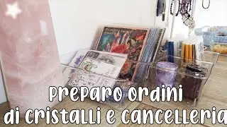 Preparo ordini di cristalli e cancelleria 💖