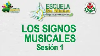 SIGNOS MUSICALES  - SESI&Oacute;N 1