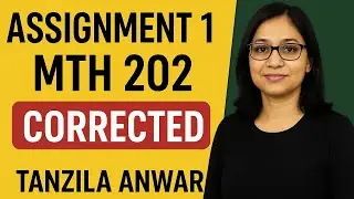 Mth202 Assignment 1 Solution Fall 2025 Corrected Tanzila Anwar|VU Pakistan|