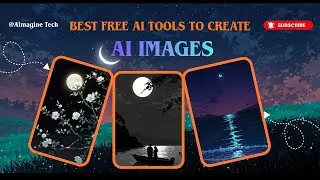 Best FREE AI Tools for AI Images | Create AI Images for FREE