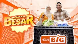 SEGALANYA BESAR DI AEON BiG
