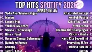 TOP HITS SPOTIFY 2026 PLAYLIST LAGU VIRALTERBAIK TRENDING, LAGU GALAU TERBARU,LAGU SANTAI