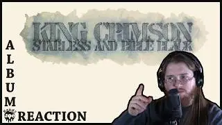 King Crimson - Starless and Bible Black FULL ALBUM REACTION