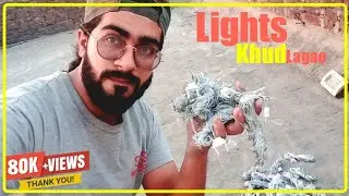 How to install lights(bhai ki shadi ky lie).NEW VLOG😎