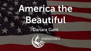 Special Music: &ldquo;America the Beautiful&rdquo; // Danara Gant // July 6, 2025