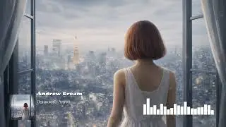 Andrew Dream - Одинокий Ангел (Pop Version)