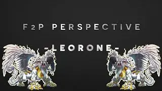 6★ Leorone - The F2P Perspective