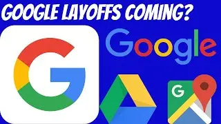 Google Layoffs Coming?