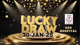 Lucky Draw 30 01 25  Geo Hospital  Win Rs 1000 daily