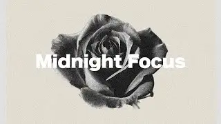 Midnight Focus Mix | Smooth House for Study, Work & Focus