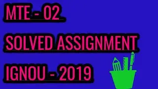 MTE - 02 SOLVED ASSIGNMENT 2019