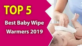 5 Best Baby Wipe Warmers (2019)-Soft to baby's skin