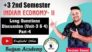 Long Questions Discussion ( Unit-3&4) Part-4 || Indian Economy-2 || +3 Economics