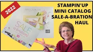 Stampin'up Spring Mini Catalog and Sale-a Bration Haul 2022