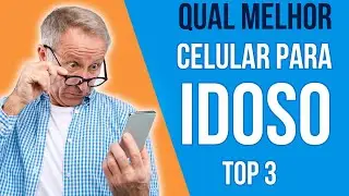 OS 3 MELHORES CELULARES PARA IDOSOS EM 2025! Celular simples para idoso! Celular idoso com WhatsApp