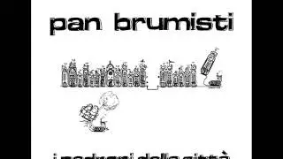 Pan Brumisti - I padroni della città