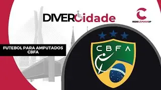 FUTEBOL PARA AMPUTADOS - CBFA | DiverCidade