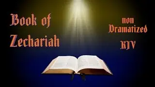 Zechariah KJV Audio Bible with Text