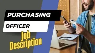 Job description of Purchasing Officer - Role, Responsibilities & Skills