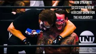 AEW DYNAMITE 12/22/2021 REVIEW: A DECENT SHOW FOR THE HOLIDAYS!!!