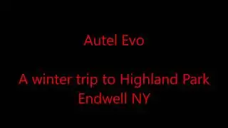 Autel Evo A Winter Trip to Highland Park Endwell NY