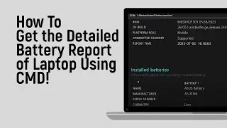 How to Get the Detailed Battery Report of Laptop Using CMD [easy]