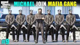 MICHAEL JOINED BIGGEST MAFIA GANG | GTA V GAMEPLAY