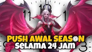 push di awal season selama 24 jam kira