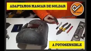 COMO RECICLAR UNA MASCARA DE SOLDAR  FOTOSENSIBLE #06  - CASERA Y MUY ECON&Oacute;MICA