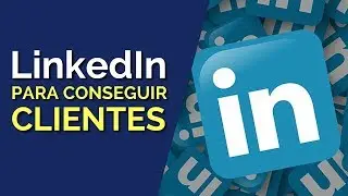 C&oacute;mo usar Linkedin para Prospectar y Conseguir Clientes / Linkedin Marketing para Empresas