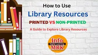 How to Use Library Resources : Printed VS Non-Printed Library Collection #infomrk #libraryscience