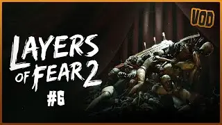 VOD ~ LAYERS OF FEAR 2 | BabanVR ~ part 6