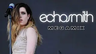 Echosmith - Megamix
