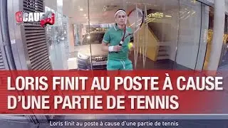 Loris finit chez les flics à cause d'une partie de tennis - C’Cauet sur NRJ