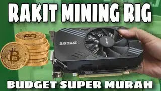 CARA RAKIT RIG MINING BITCOIN ,MODAL SUPER MURAH DARI HARDWARE SAMPAI SOFTWARE @desiindarti9841