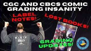 CGC and CBCS Comic Grading Insanity: What's Going On?!?