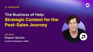 The Business of Help: Strategic Content for the Post-Sales Journey | Document360 Webinar
